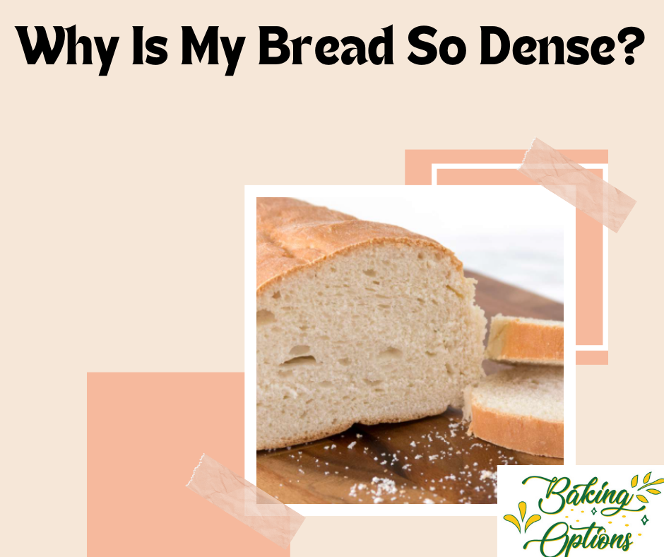 Why Is My Bread So Dense?