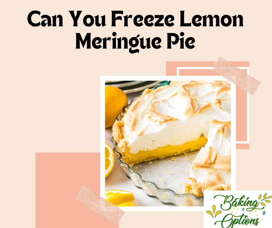 Can You Freeze Lemon Meringue Pie