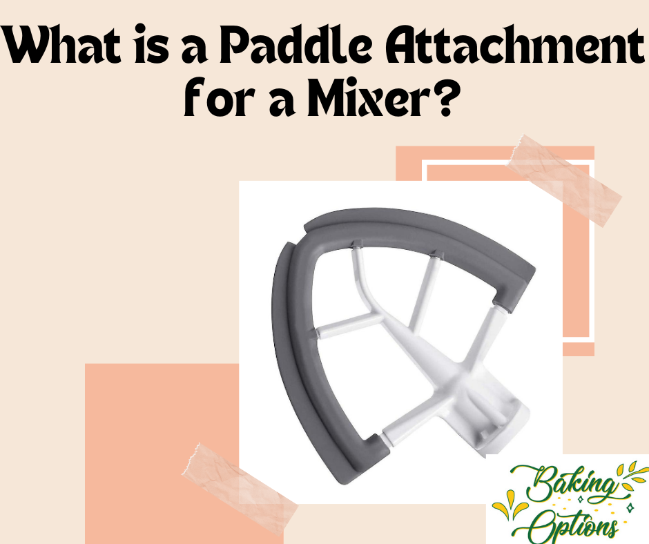 What is a Paddle Attachment for a Mixer?