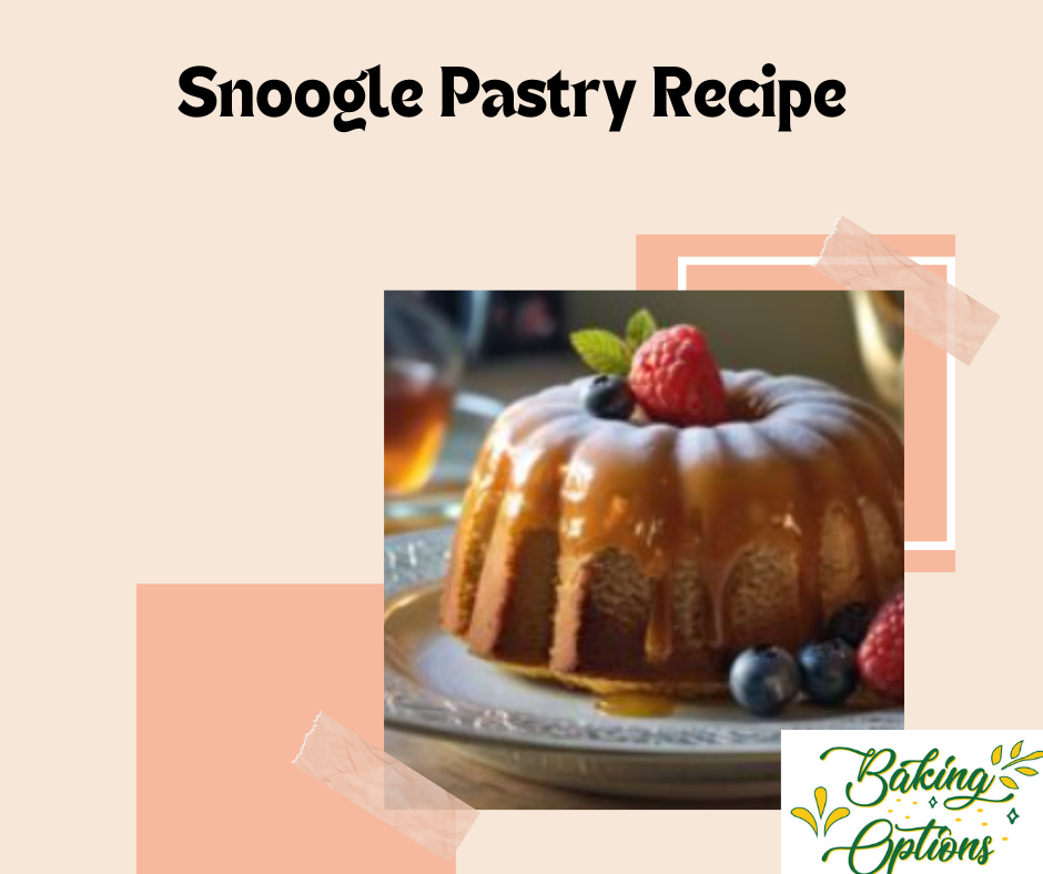 Snoogle Pastry Recipe