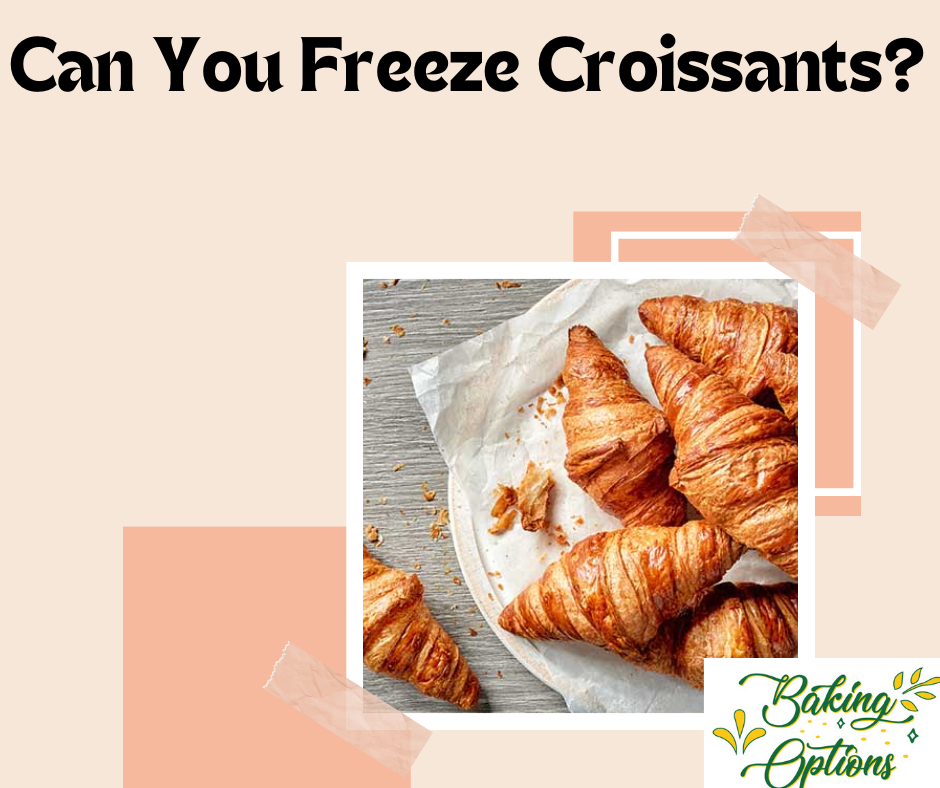 can you freeze croissants