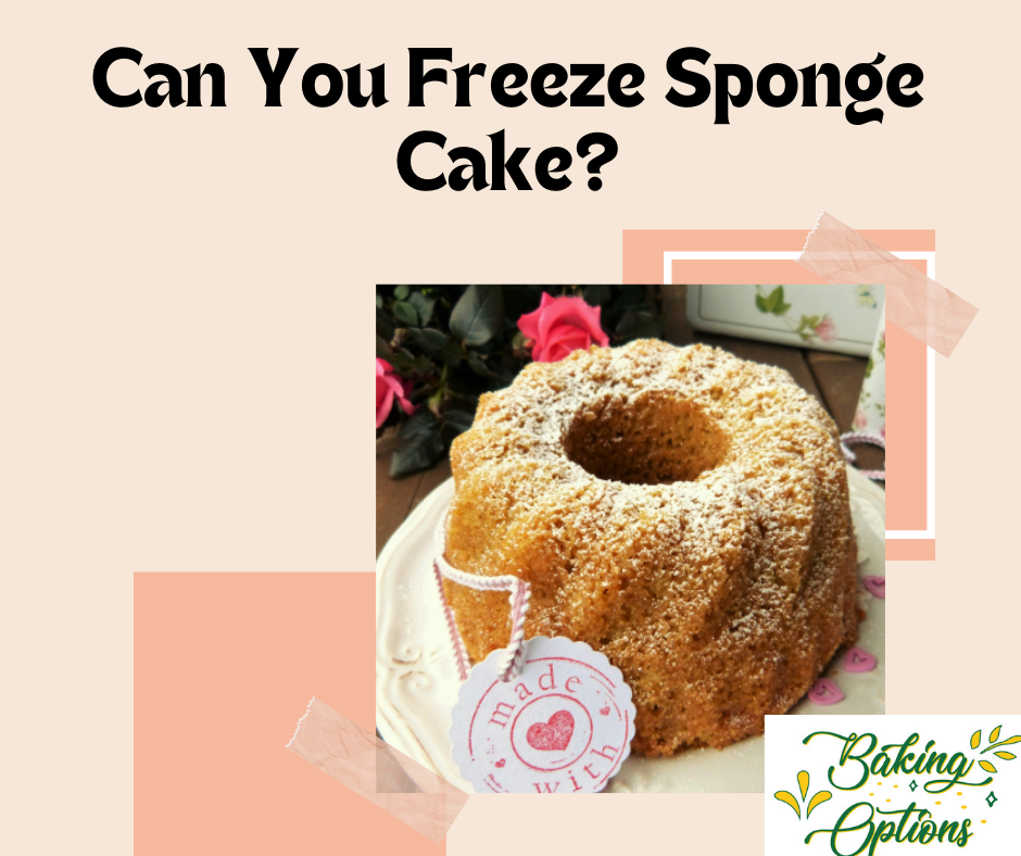 Can You Freeze Sponge Cake?