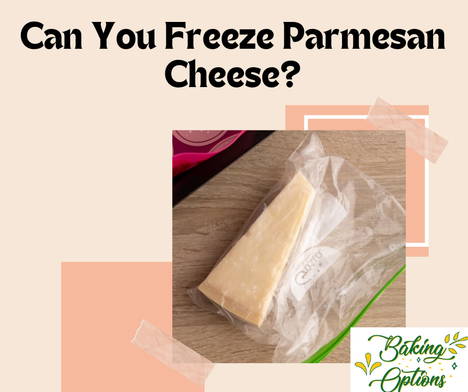 Can You Freeze Parmesan Cheese?