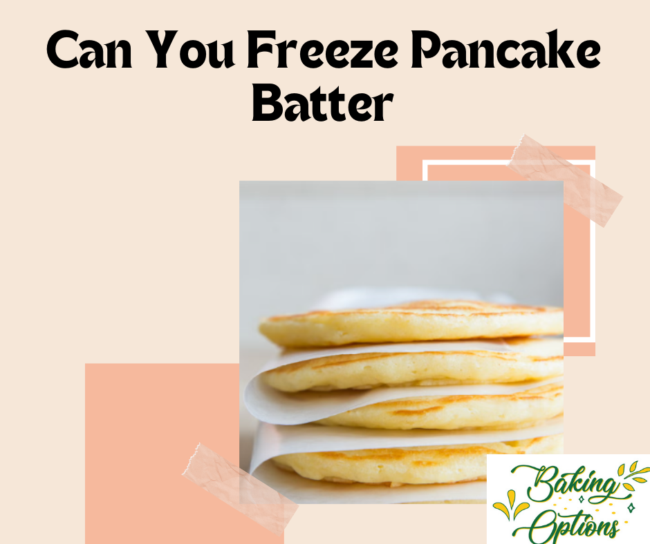 Can You Freeze Pancake Batter