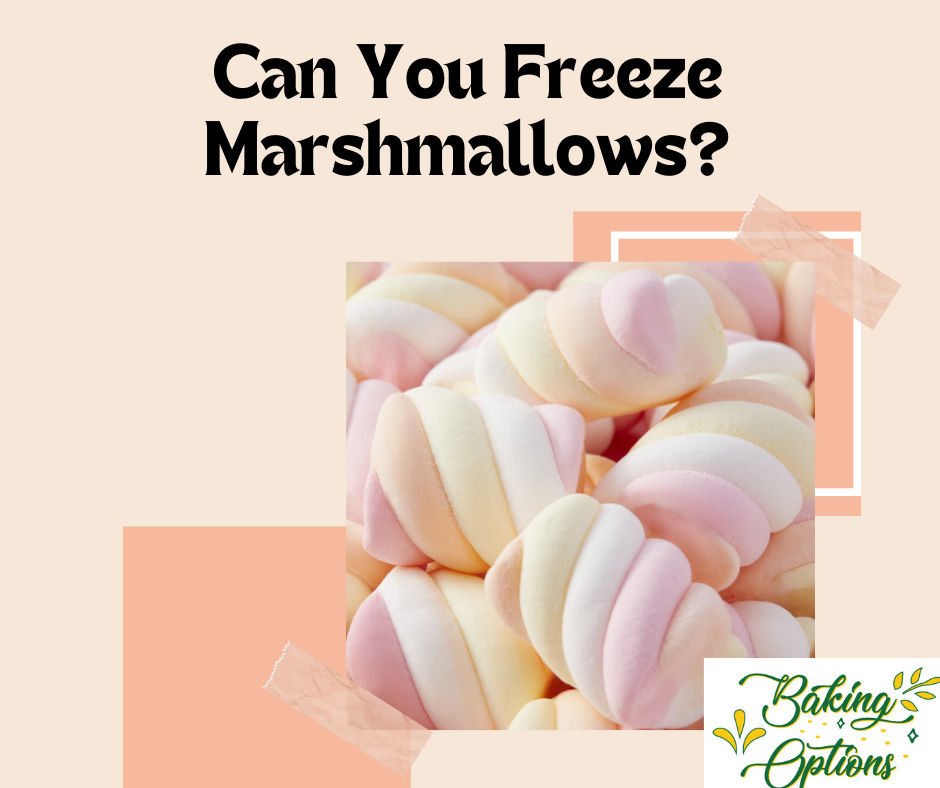 Can You Freeze Marshmallows?