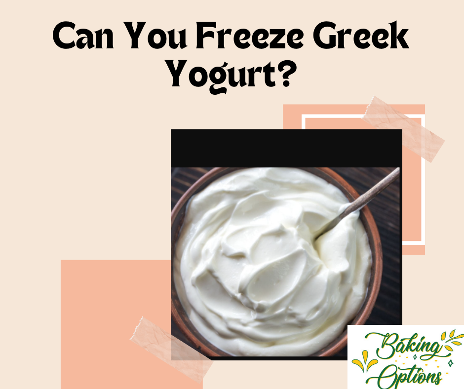 Can You Freeze Greek Yogurt