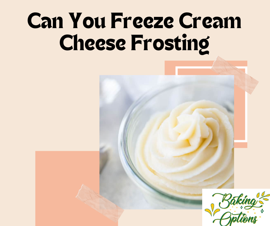 Can you freeze cream cheese frosting