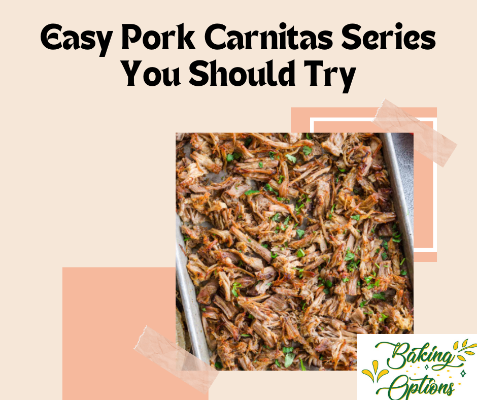 Easy Pork Carnitas Series You Should Try