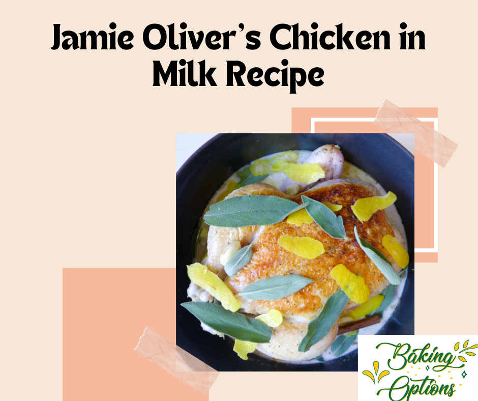 Jamie Oliver’s Chicken in Milk