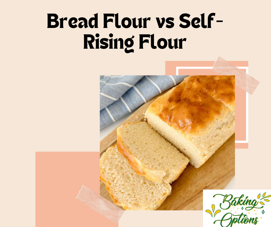 Bread Flour vs Self-Rising Flour