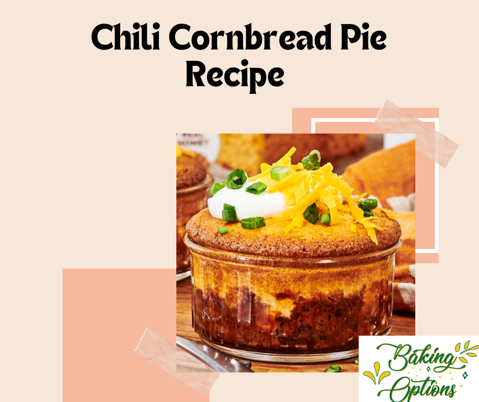 Chili Cornbread Pie Recipe