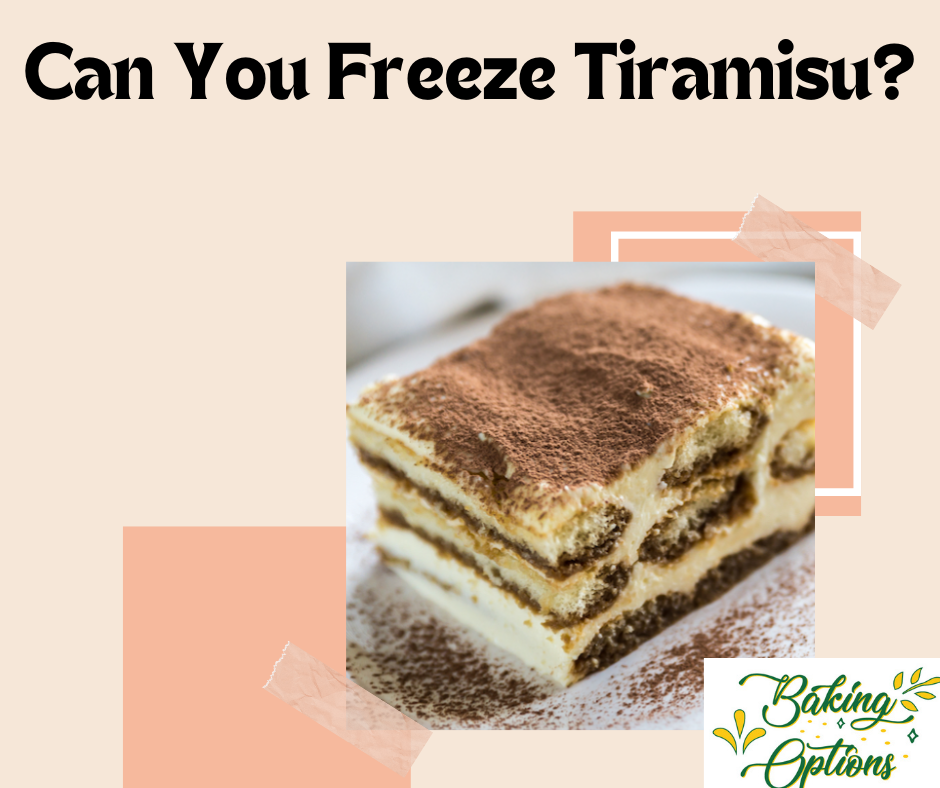 Can You Freeze Tiramisu?