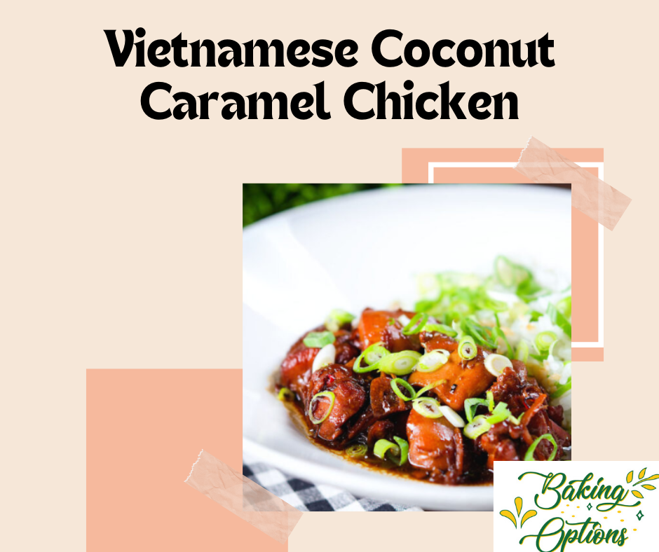 Vietnamese Coconut Caramel Chicken