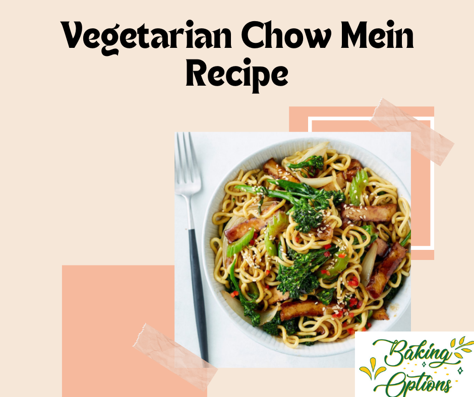 Vegetarian Chow Mein Recipe