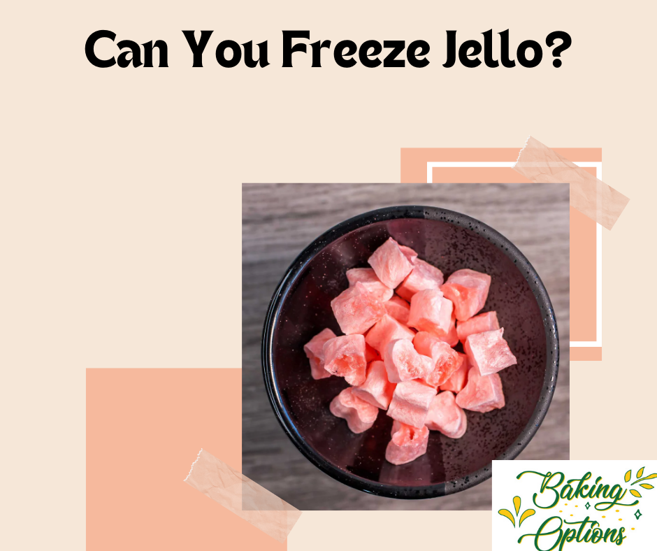 Can You Freeze Jello?