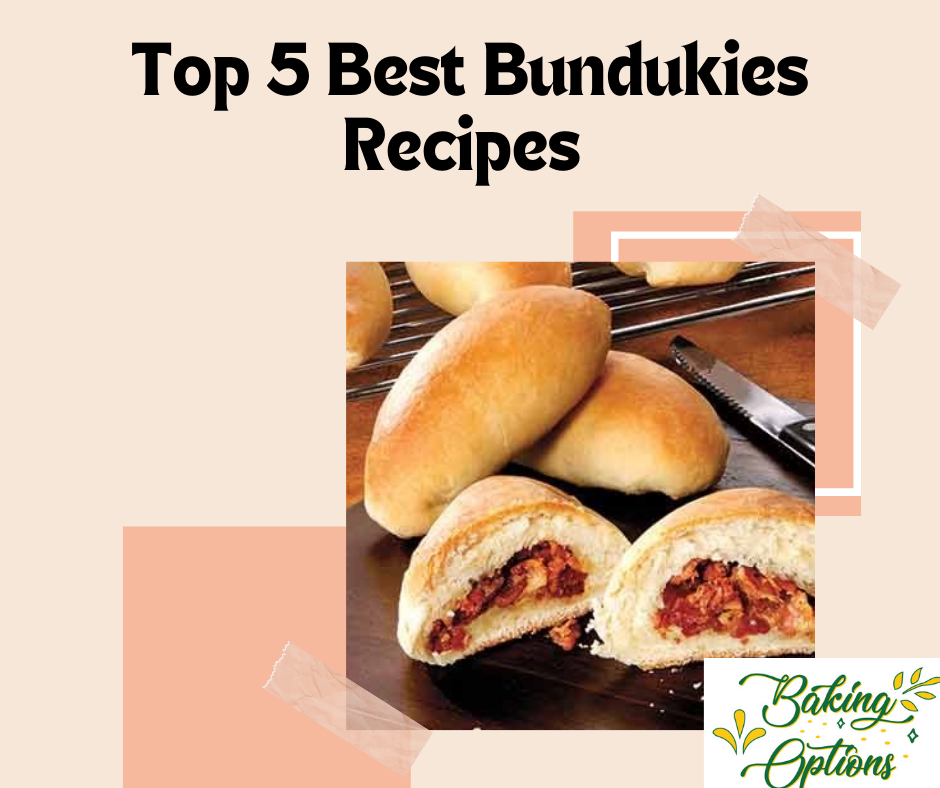 Top 5 Best Bundukies Recipes