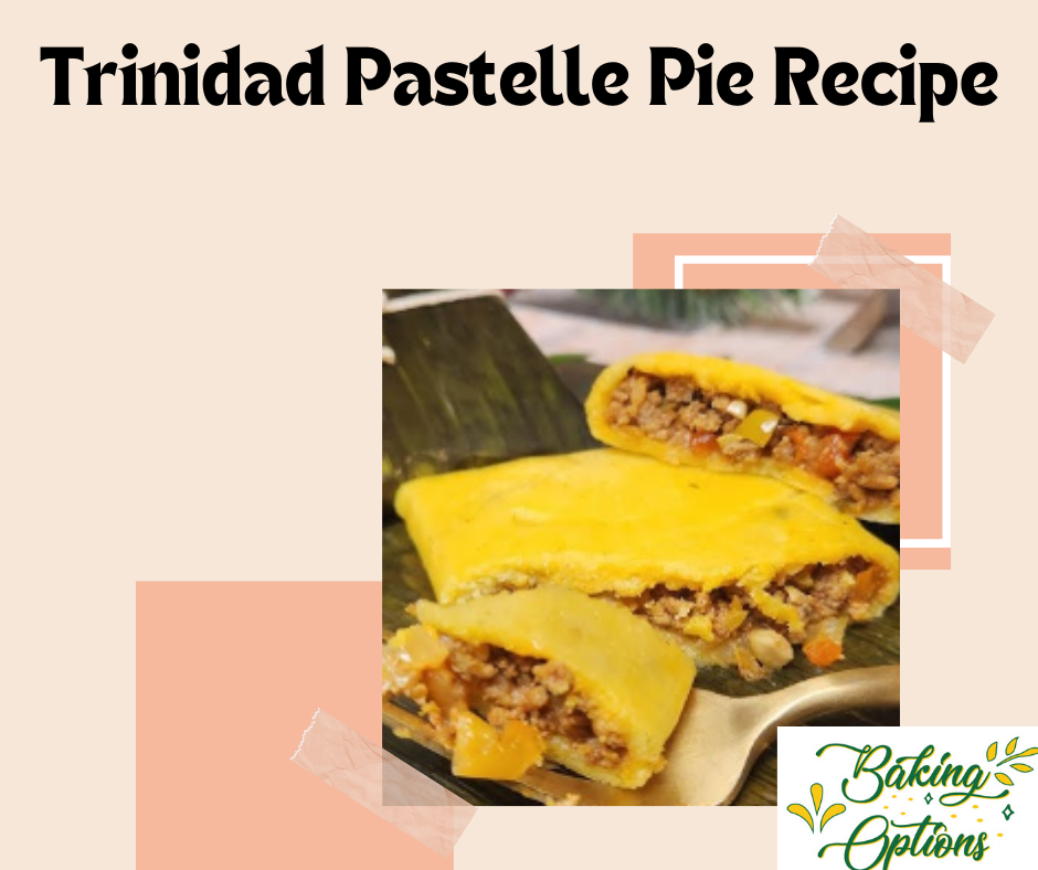 Trinidad Pastelle Pie Recipe