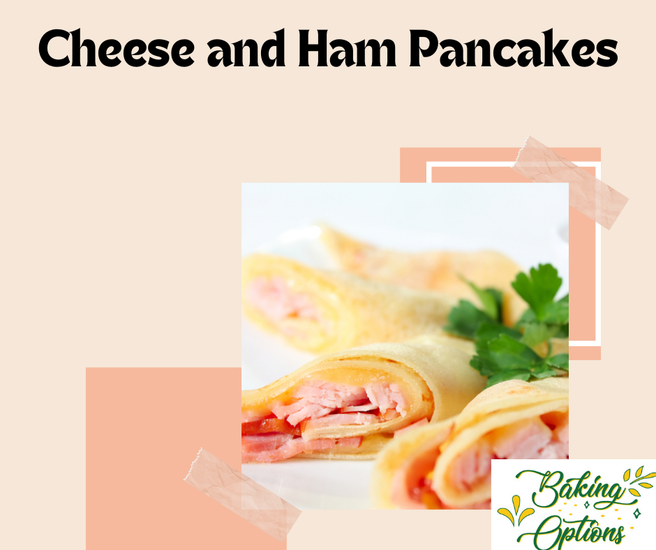 Cheese and Ham Pancakes