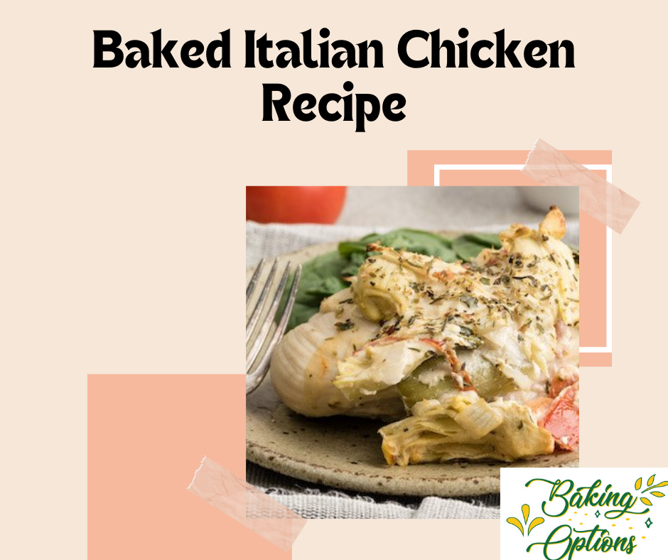 Baked Italian Chicken Recipe