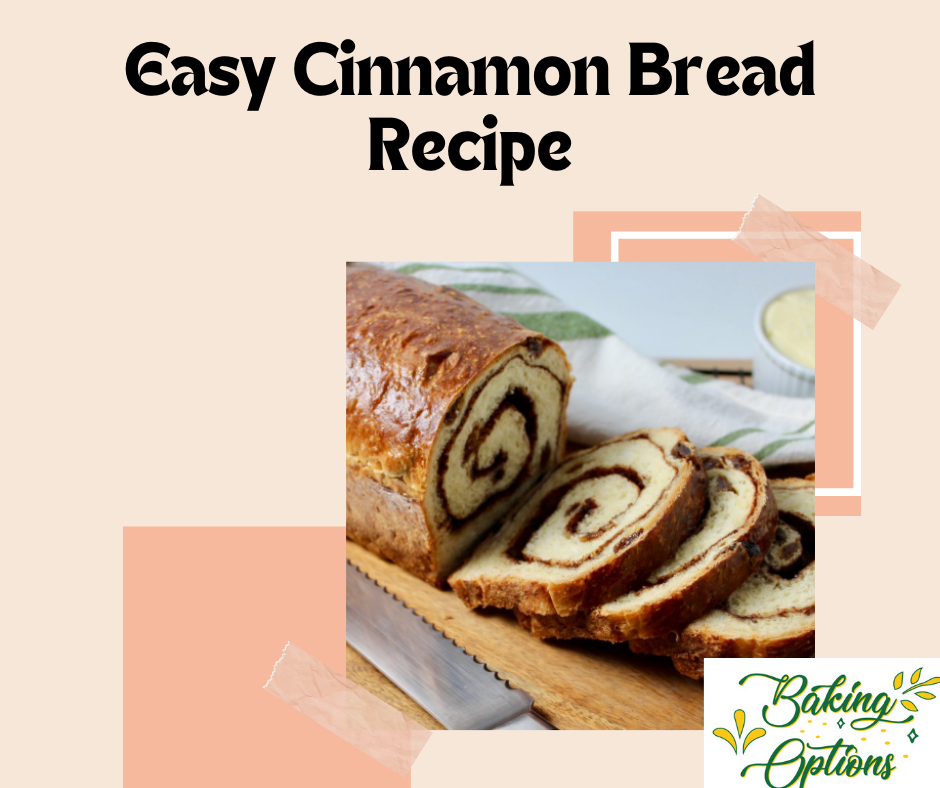 Easy Cinnamon Bread Recipe