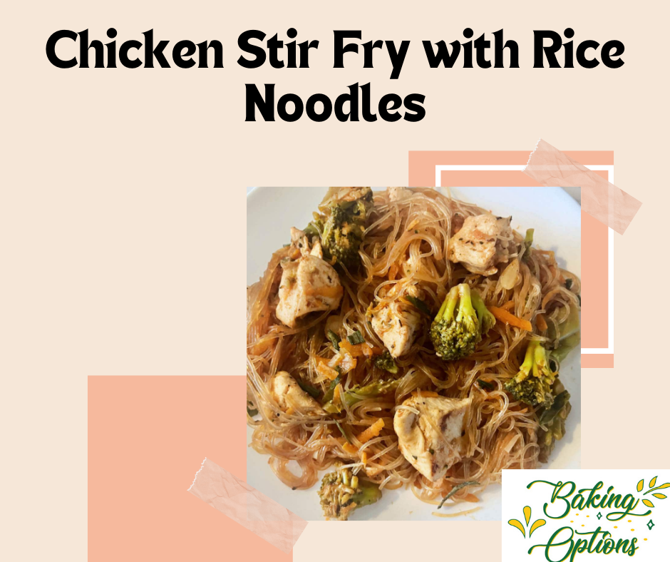 Chicken Stir Fry with Rice Noodles