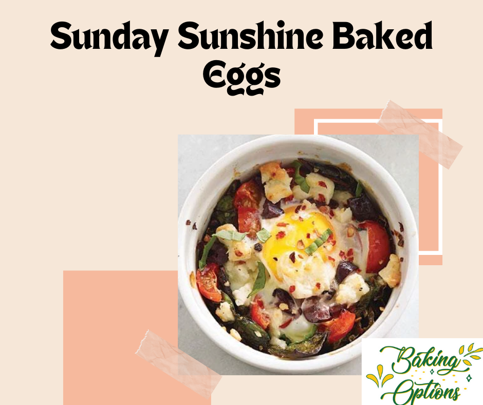 Sunday Sunshine Baked Eggs