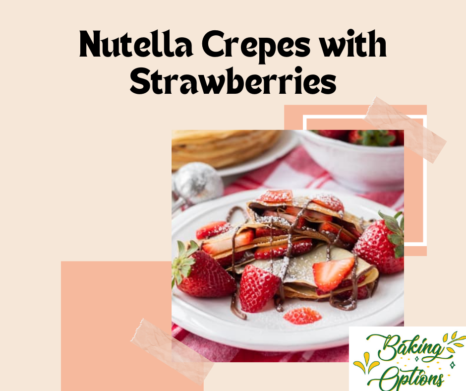 Nutella Crepes with Strawberries