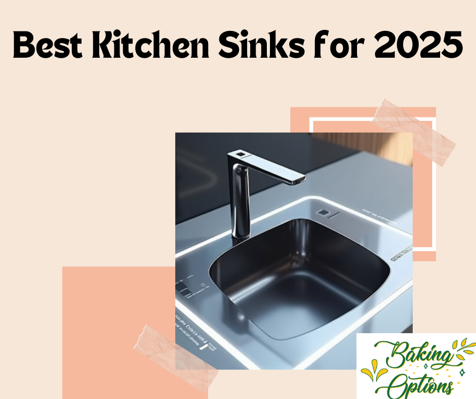 Best Kitchen Sinks for 2025