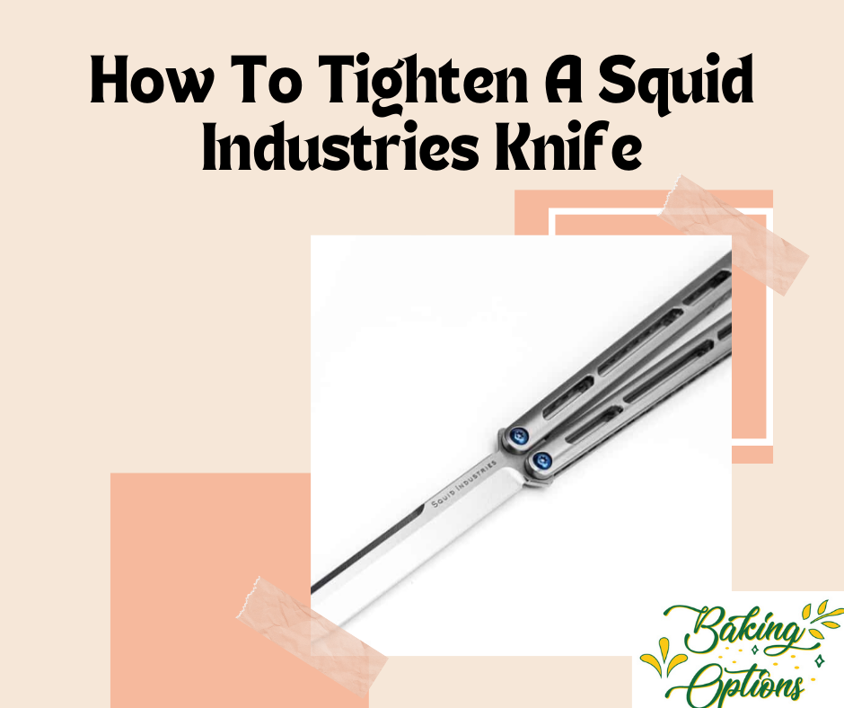 How To Tighten A Squid Industries Knife