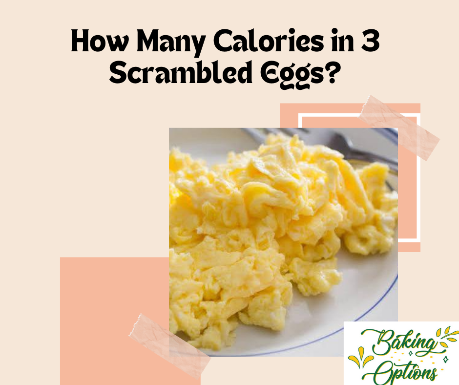 How Many Calories in 3 Scrambled Eggs?