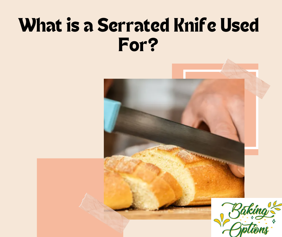 What is a Serrated Knife Used For