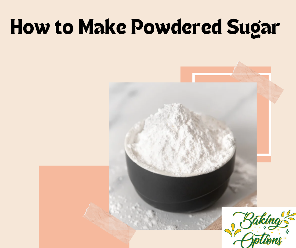 How to Make Powdered Sugar