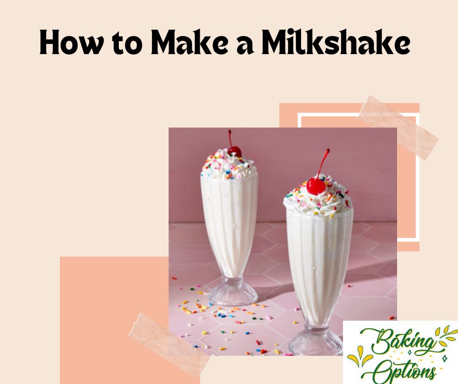 How to Make a Milkshake